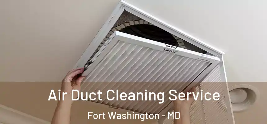  Air Duct Cleaning Service Fort Washington - MD