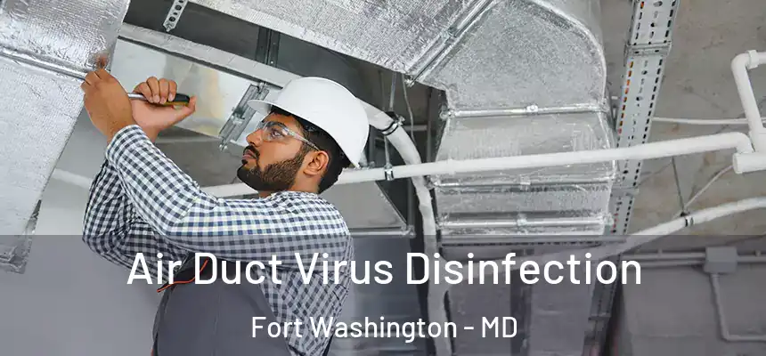  Air Duct Virus Disinfection Fort Washington - MD