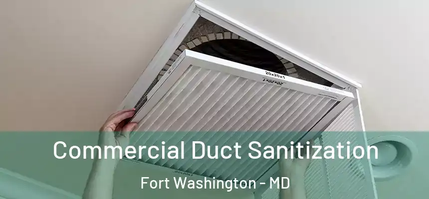  Commercial Duct Sanitization Fort Washington - MD