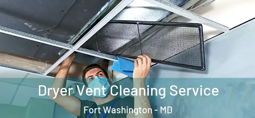  Dryer Vent Cleaning Service Fort Washington - MD