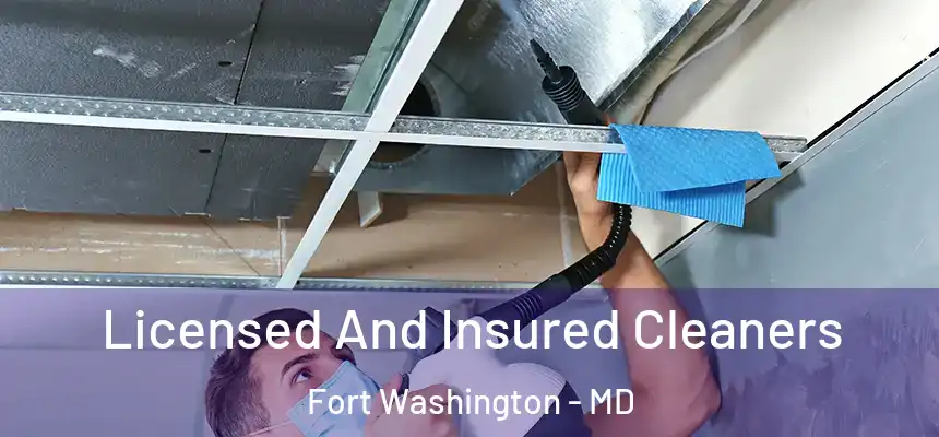 Licensed And Insured Cleaners Fort Washington - MD